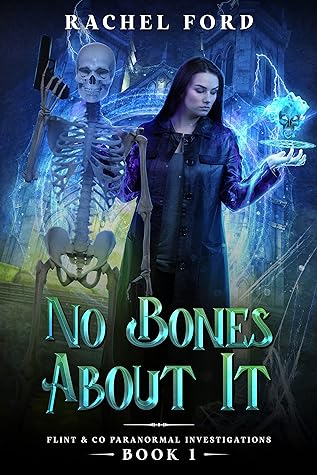 #BookReview NO BONES ABOUT IT by Rachel Ford #paranormal #urbanfantasy